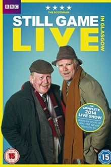 Poster do filme Still Game: Live in Glasgow