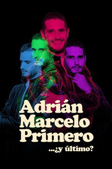 Adrian Marcelo Primero... ¿y último?