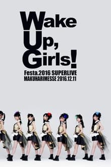Poster do filme Wake Up, Girls！Festa. 2016 SUPER LIVE