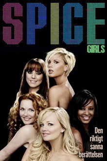 Spice Girls: Den riktigt sanna berättelsen