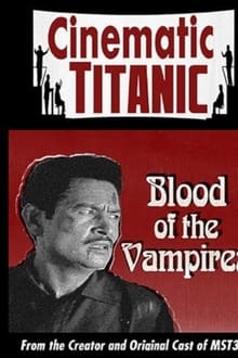 Poster do filme Cinematic Titanic: Blood of the Vampires