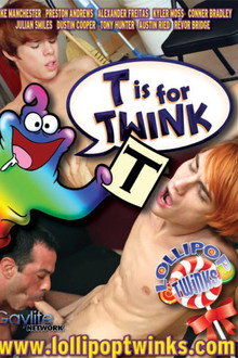 T Is for Twink
