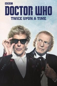 Doctor Who: Twice Upon a Time Doctor Who: Twice Upon a Time