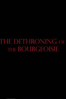 The Dethroning Of The Bourgeoisie