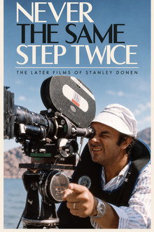Never the Same Step Twice: The Later Films of Stanley Donen