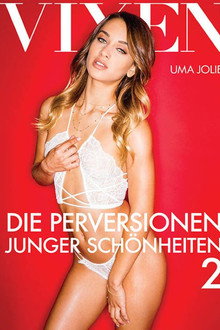 Die Perversionen junger Schönheiten 2