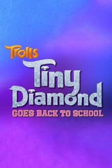 Trolls: Tiny Diamond Goes Back to School movie poster