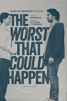 The Worst That Could Happen: A Short Film in 5 Seconds