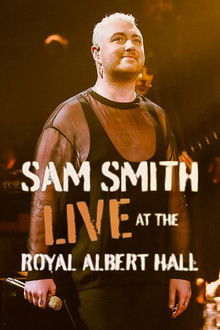 Sam Smith: Live at the Royal Albert Hall