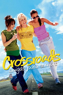 Crossroads: Amigas Para Sempre