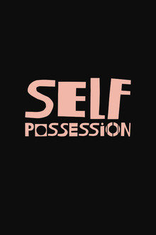 Self-Possession