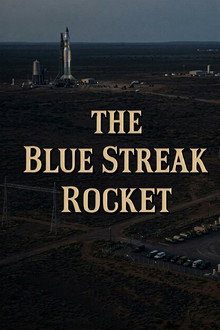 The Blue Streak Rocket: Britain's Part in Europe's Space Plan