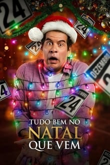 Poster do filme Tudo Bem no Natal Que Vem