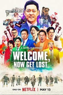 Welcome, Now Get Lost Welcome, Now Get Lost