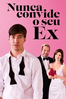 Poster do filme Nunca Convide o Seu Ex