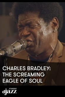 Poster do filme Charles Bradley The Screaming Eagle Of Soul - 2014