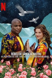 Rebeli de sânge albastru: O poveste de dragoste improbabilă
