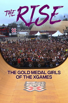 The Rise: The Gold Medal Girls of the X Games