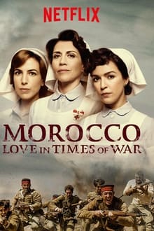 Morocco: Love in Times of War tv show poster