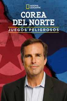 Dentro de Corea del Norte: Juegos peligrosos