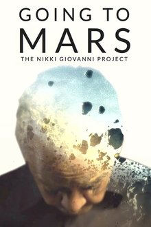 Going to Mars: The Nikki Giovanni Project Going to Mars: The Nikki Giovanni Project