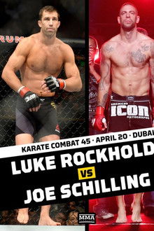 Karate Combat 45: Rockhold vs. Schilling