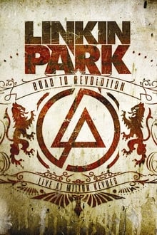 Poster do filme Linkin Park: Road to Revolution - Live at Milton Keynes