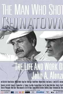 Poster do filme The Man Who Shot Chinatown: The Life and Work of John A. Alonzo