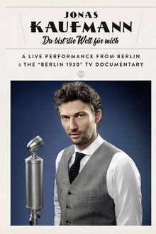 Jonas Kaufmann - Berlin 1930 - Das Konzert