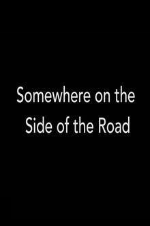 Somewhere on the Side of the Road