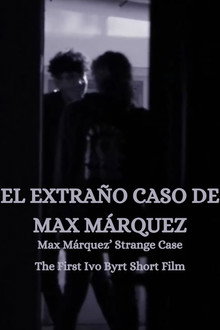El Extraño Caso De Max Márquez