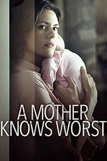 A Mother Knows Worst movie poster