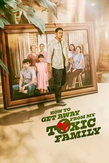 How To Get Away From My Toxic Family