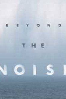 Beyond the Noise