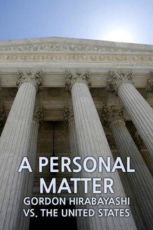 A Personal Matter: Gordon Hirabayashi Vs. the United States