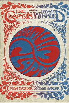 Eric Clapton and Steve Winwood: Live from Madison Square Garden