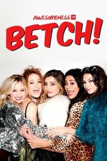 Betch: A Sketch Show tv show poster