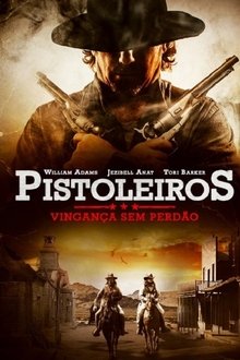 Poster do filme Pistoleiros: Vingança Sem Perdão