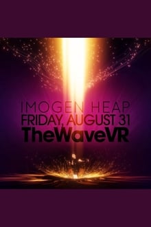 Poster do filme TheWaveVR Presents: Imogen Heap