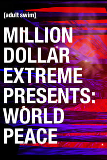 Poster da série Million Dollar Extreme Presents: World Peace