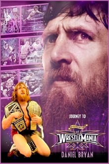 Poster do filme Daniel Bryan: Journey to WrestleMania 30
