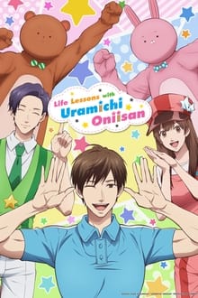 Life Lessons with Uramichi Oniisan tv show poster