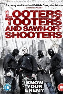 Looters, Tooters and Sawn-Off Shooters