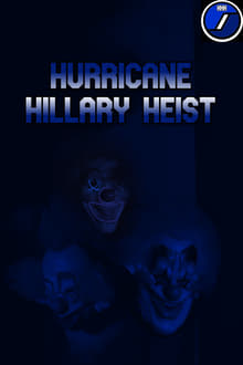 Poster do filme Hurricane Hillary Heist