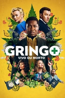 Poster do filme Gringo: Vivo ou Morto