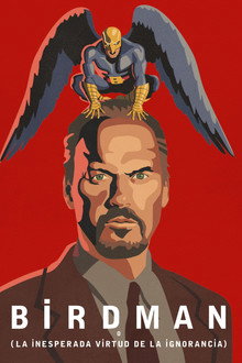 Birdman o (la inesperada virtud de la ignorancia)