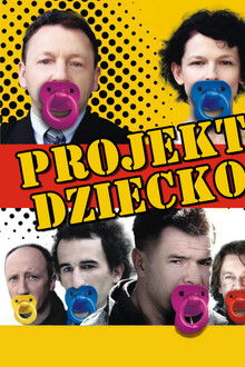 Projekt dziecko, czyli ojciec potrzebny od zaraz