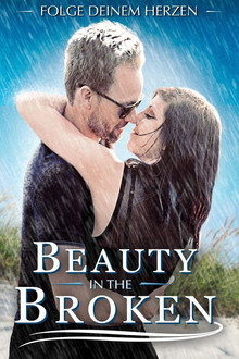 Beauty in the Broken - Folge deinem Herzen