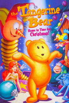 The Tangerine Bear: Home in Time for Christmas! movie poster