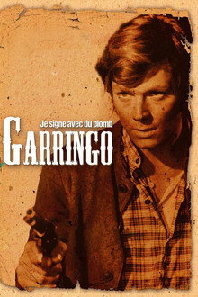 Je signe avec du plomb Garringo